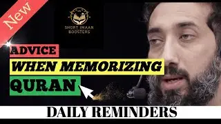 ADVICE WHEN MEMORIZING THE QURAN I ISLAMIC LECTURES I NOUMAN ALI KHAN NEW