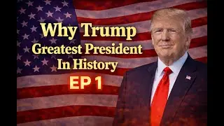 Why Donald Trump is the Greatest President in History.