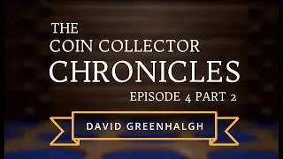 Talking To Coin Collectors  | David Greenhalgh | PART 2 | Professional Moneyer