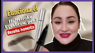 L&Aacute;PIZ DE CEJAS 4 PUNTAS | Rese&ntilde;a honesta Hairstroke Eyebrow Pen (&iquest;Funciona?)