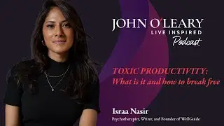 What Is Toxic Productivity? Israa Nasir Explains (Live Inspired Podcast ep. 790)
