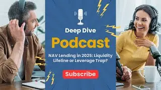 NAV Lending in 2025 - Liquidity Lifeline or Leverage Trap
