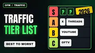 best OFM traffic sources ranked - full tier list