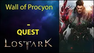 [Guide] Wall of Procyon - Quest - Lost Ark