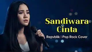 Sandiwara Cinta - Repvblik (Pop Rock Cover) 