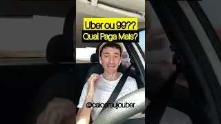 Uber ou 99? Qual paga mais?