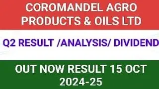 COROMANDEL AGRO PRODUCTS & OILS LTD Q2 RESULT 2024|COROMANDEL AGRO PRODUCTS & OILS LTD Q2 RESULT|