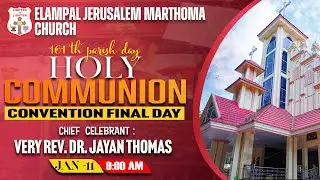 ELAMPAL JERUSALEM MTC _161TH PARISH DAY_ HOLY COMMUNION _CHIEF CELEBRANT_ VERY REV. DR. JAYAN THOMAS