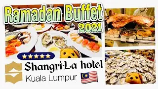 Ramadan Buffet 2021 (Shangri-La Kuala Lumpur) 断食月のラマダンビュッフェ