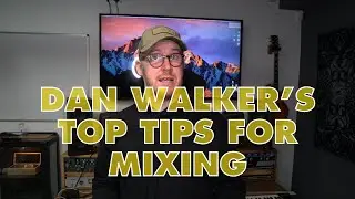Dan Weller's Mixing Top Tips | WaterBear - The College of Music