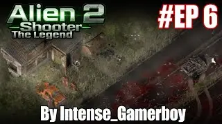 Jeep Vs Aliens in Alien Shooter 2 The Legends #EP 6