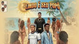 FAIXA 12 - LINDO &Eacute; SEU POPO - MC MENO K, BOLADIN 211 & DJ JAPA NK