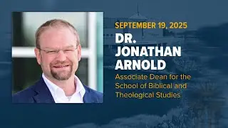 Chapel | Dr. Jonathan Arnold
