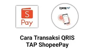 Cara Transaksi QRIS TAP ShopeePay 