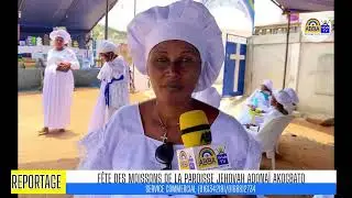 FÊTE DES MOISSONS DE LA PAROISSE JEHOVAH ADONAÏ AKOGBATO (COTONOU)