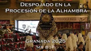 [4K] CCTT JESÚS DESPOJADO | PROCESIÓN SANTA MARÍA DE LA ALHAMBRA | GRANADA 2025