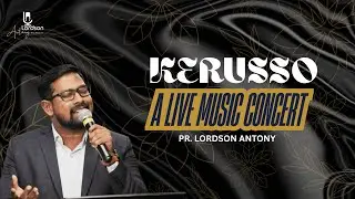 KERUSSO | A LIVE MUSIC CONCERT | PR.LORDSON ANTONY | SCF HAMILTON, CANADA