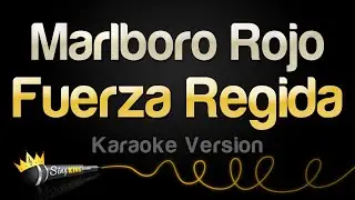Fuerza Regida - Marlboro Rojo (Karaoke Version)