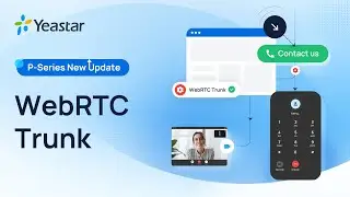 Настройка функции Click-to-Call по технологии WebRTC в телефонной системе Yeastar серии P
