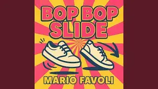 Bop Bop Slide