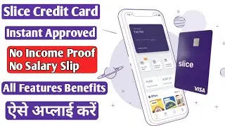 Slice Credit With Card | All Features&nbsp;Benefits | Transfer To Bank&nbsp;account | No Cost&nbsp;EMI Full Details