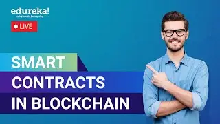Smart Contracts in Blockchain  | Deploying Smart Contracts | Blockchain  | Edureka Live