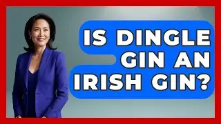 Is Dingle Gin An Irish Gin? - Discovering Ireland Now