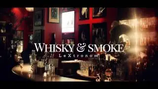 LeXtronom - Whisky&Smoke