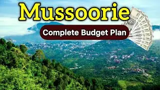 Mussoorie Complete Travel Budget Plan | Mussoorie Trip | Mussoorie Tourist Places
