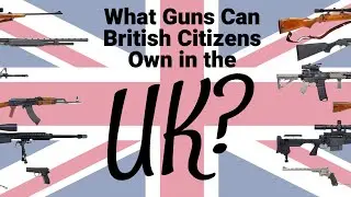 Are British Gun Laws as bad as California? #2a