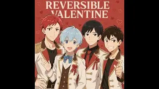 Reversible Valentine（Instrumental）