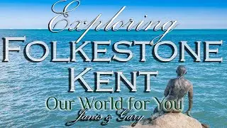 Exploring Folkestone in Kent