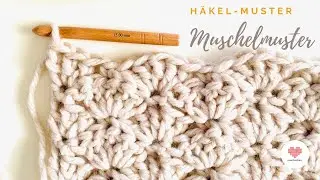 H&auml;kelmuster - Muschelmuster h&auml;keln