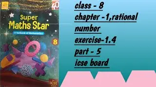 Rational numbers, chapter-1, exercise-1.4,super math star,icse board @nehabhatia95🌟
