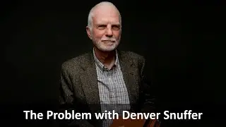 The Problem with Denver Snuffer