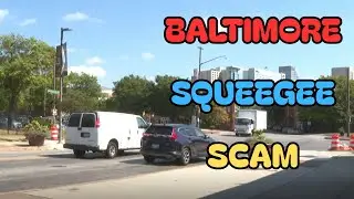 BALTIMORE SQUEEGEE SCAM