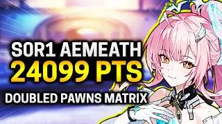 S0R1 Aemeath - 24099 pts | Doubled Pawns Matrix [Wuthering Waves 3.1]