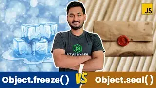 Object.freeze( ) vs Object.seal( ) in JavaScript | The Complete JavaScript Course | Ep.19