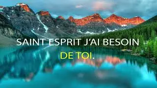 SAINT ESPRIT J’AI BESOIN DE TOI - Adoration au Piano l Instrumentale au Piano l Louanges