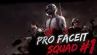 PRO FACEIT SQUAD #1 - #SQUAD #FPP