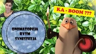 ŚRODKI JĘZYKOWE i STYLISTYCZNE cz.4 &ndash; onomatopeja, rytm, synestezja