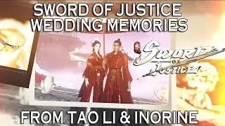 SoJ Wedding Memories of Tao Li & Inorine - Sword of Justice Global (EU)