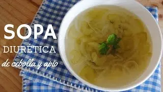 Sopa de cebolla y apio para eliminar líquidos | Caldo diurético
