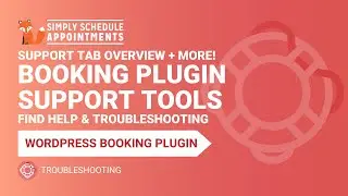 WP Booking Plugin Support Tools | Find Help & Troubleshoot | Simply Schedule Appointments