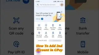 How To Add Second Account in GPay. Google Pay per Second (2nd) Account Kaise Add Kare 2025