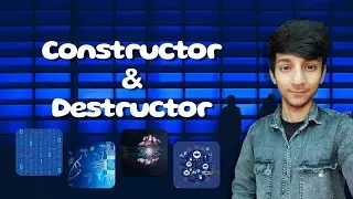 Constructor & Destructor || Data Structures and Algrorithms