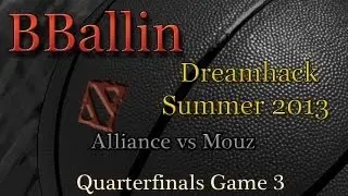 Alliance vs Mouz (Dreamhack Summer 2013) Quarterfinals Game 3