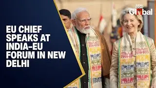 Live: EU Chief Ursula von der Leyen Delivers Remarks at India&ndash;EU Business Forum in New Delhi