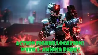 Destiny 2 Action Figure Location Week 1: Ahimsa Park!