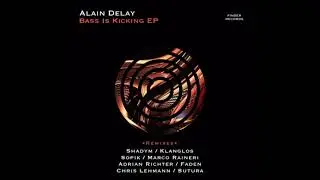Alain Delay - Bass is Kicking (Shadym Remix)